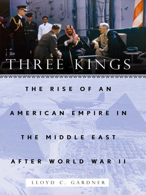 Title details for Three Kings by Lloyd Gardner - Available